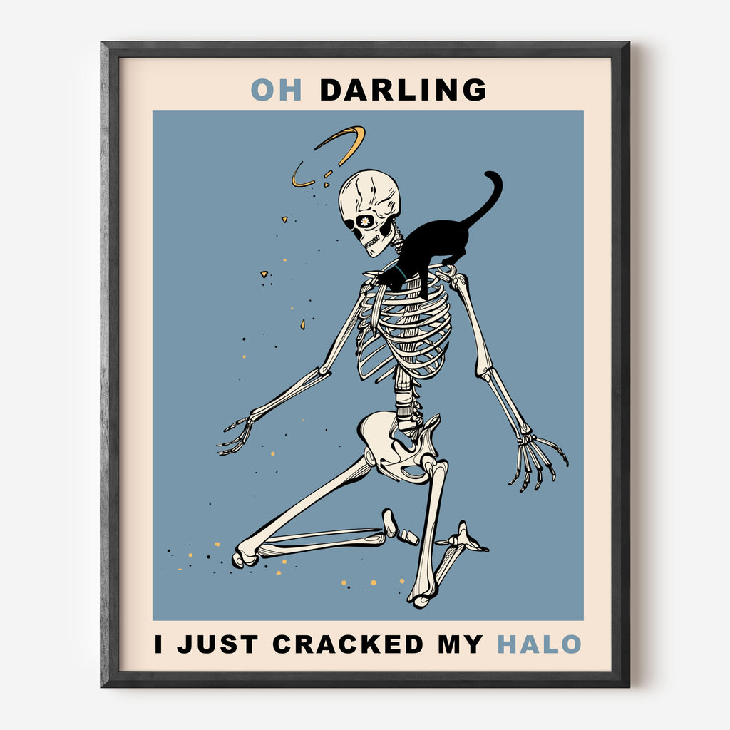 I Just Cracked My Halo Skeleton Art Print
